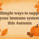 Text on a rustic background reads, "5 Simple ways to support your immune system this Autumn," surrounded by autumn leaves and a pumpkin.